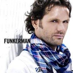 Ecouter gratuitement les Funkerman chansons sur le portable ou la tablette.