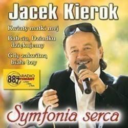 Ecouter gratuitement les Jacek Kierok chansons sur le portable ou la tablette.