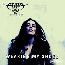Aura Wearing My Shoes (Radio Edit) (feat. Danielle Senior) écouter gratuit en ligne.