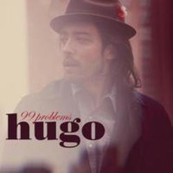 Outre la Empire Of The Sun musique vous pouvez écouter gratuite en ligne les chansons de Hugo.