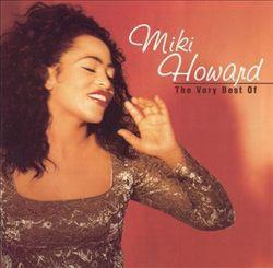 Outre la Miics musique vous pouvez écouter gratuite en ligne les chansons de Miki Howard.
