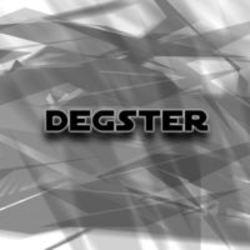 Outre la Brian Magix musique vous pouvez écouter gratuite en ligne les chansons de Degster.
