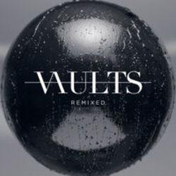 Outre la Calvo musique vous pouvez écouter gratuite en ligne les chansons de Vaults.