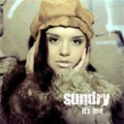 Outre la Sofi Tukker musique vous pouvez écouter gratuite en ligne les chansons de Sundry.