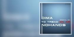 Dima Nohands To Tread On Air écouter gratuit en ligne.