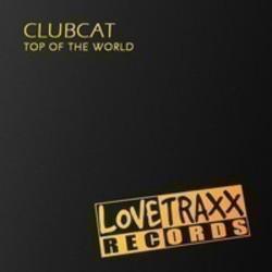 Outre la New World Sound musique vous pouvez écouter gratuite en ligne les chansons de Clubcat.
