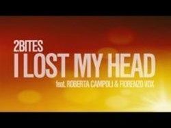2Bites I Lost My Head (Feat. Roberta Campoli & Fiorenzo Vox) écouter gratuit en ligne.