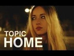Topic Home (Radio Edit) (Feat. Nico Santos) écouter gratuit en ligne.