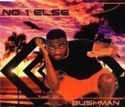 Outre la The Wanted musique vous pouvez écouter gratuite en ligne les chansons de Bushman.