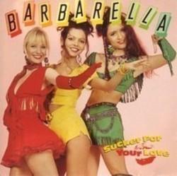 Outre la Cisko Brothers Vs. Flabby Feat. Carla Boni musique vous pouvez écouter gratuite en ligne les chansons de Barbarella.