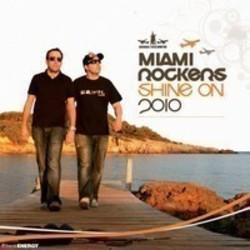 Ecouter gratuitement les Miami Rockers chansons sur le portable ou la tablette.