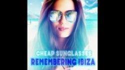 Cheap Sunglasses Remembering Ibiza - Chillhouse Rework écouter gratuit en ligne.