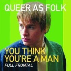Full Frontal You Think You're A Man écouter gratuit en ligne.