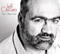 Ecouter gratuitement les Jeff Cascaro chansons sur le portable ou la tablette.